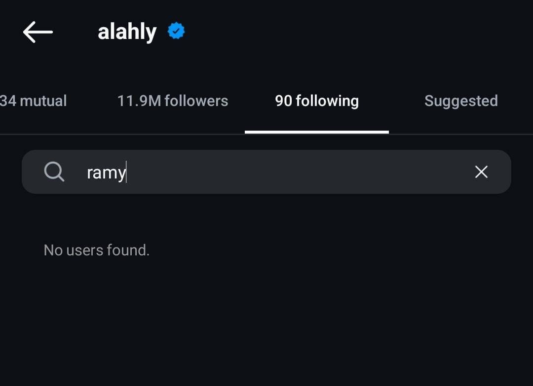 May be an image of slow loris and text that says 'alahly 34 mutual 11.9Mfllowers9fbllowing 11.9M followers 90 following ramy Suggested X No Nousersfound. users found.'