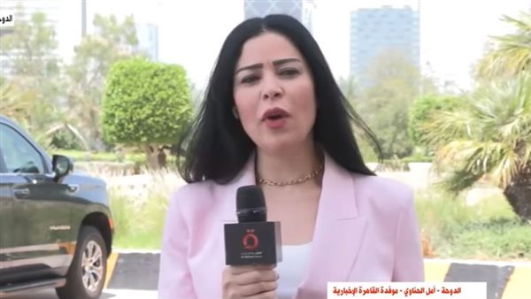 موفدة «القاهرة الإخبارية» من الدوحة تكشف ردود الفعل حول زيارة الرئيس السيسي موفدة «القاهرة الإخبارية» من الدوحة تكشف ردود الفعل حول زيارة الرئيس السيسي