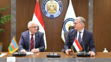 وزير البترول: نتطلع لإقامة تعاون استراتيجي مشترك بين مصر وأذربيجان بمجالات الطاقة