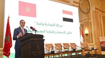 الخطيب: ملتقى الاستثمار المصري المغربي يستهدف خلق قنوات للتواصل الدائم والبناء بين البلدين