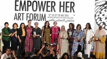 انطلاق النسخة الثالثة من ملتقى ”التمكين بالفن” بالمتحف المصري الكبير