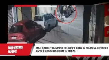 فيديو توثيقي للجريمة: رجل يتخلص من جثة طليقته في نهر مليء بأسماك البيرانا المتوحشة