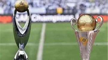 واقع ارتفاع عدد الأندية المشاركة في دوري أبطال إفريقيا وكأس الكونفدرالية