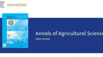 مجلة “حوليات العلوم الزراعية” من جامعة عين شمس تنجح في الحصول على تصنيف Q1