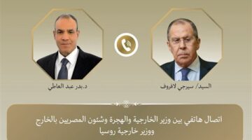 مكالمة هاتفية بين وزير الخارجية ووزير الهجرة ونظيره الروسي