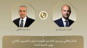 وزير الخارجية المصري يناقش عبر الهاتف آخر التطورات الإقليمية مع نظيره الفرنسي