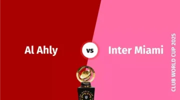 Ahly vs Inter Miami: Live Stream of Today’s Match