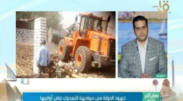 التنمية المحلية: جهود واسعة لإزالة الانتهاكات على ممتلكات الدولة