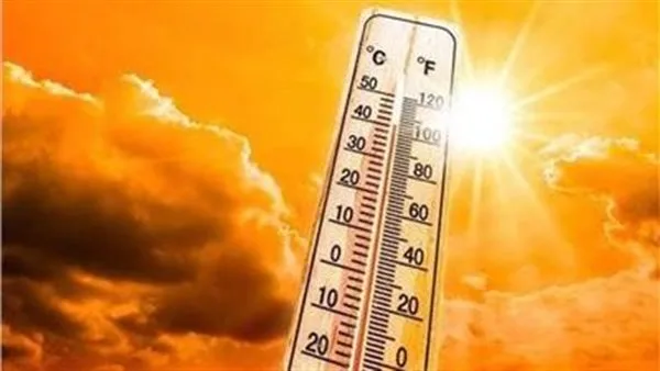 طقس حار جداً.. توقعات درجات الحرارة من اليوم وحتى الإثنين القادم طقس حار جداً.. توقعات درجات الحرارة من اليوم وحتى الإثنين القادم