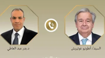 وزير الخارجية يتواصل هاتفياً مع “جوتيريش” لمناقشة التطورات السريعة في الأوضاع الإقليمية.