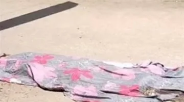 تحقيقات شاملة لكشف هوية الفتاة المجهولة التي توفيت في حادث بالمنيا