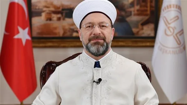 رئيس الشؤون الدينية في تركيا: مصر بلاد الأمان والمعرفة والتراث