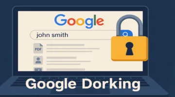 كيف يمكن لبحث بسيط على غوغل أن يكشف أسرارك؟ خفايا “Google Dorking” التي يغفل عنها المستخدمون العاديون.