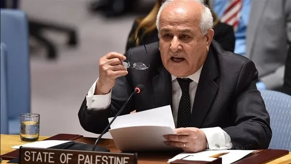 مندوب فلسطين في الأمم المتحدة: إسرائيل تفرض قيودًا سياسية ومالية على الحكومة الفلسطينية